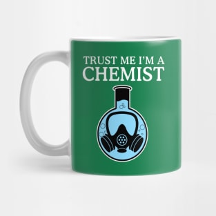 Trust Me I'm A Chemist Mug